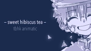 sweet hibiscus tea  tbhk hananene animatic [upl. by Nyliac]