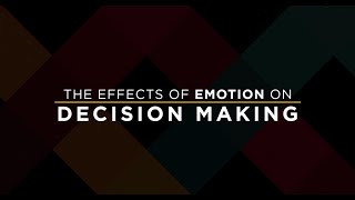 The Effects of Emotions on Decision Making [upl. by Cherianne]