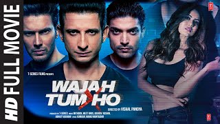 Wajah Tum Ho Full Movie Sharman Joshi Gurmeet Choudhary Sana Khan Rajniesh Duggall  TSeries [upl. by Yendor]