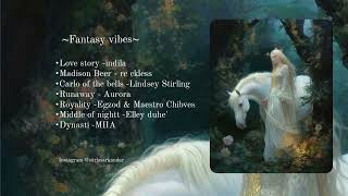 Fantasy Playlist  fantasy Vibes  Top songs vibes fantasy 2024 [upl. by Etteniotna225]