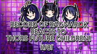 RECORD OF RAGNAROK reacts to THORS future children 18By Niyoriix [upl. by Osnofedli]