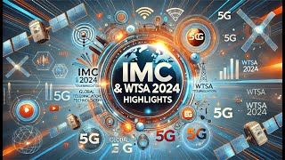 India’s Role at IMC 2024 amp WTSA 2024 Key Innovations Unveiled [upl. by Gerk]