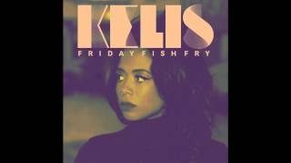 Kelis  Friday Fish Fry [upl. by Llednek922]