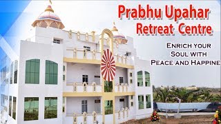 Prabhu Uphar Retreat Centre Brahmapur  Annual Service Report 201819  Brahma Kumaris [upl. by Stich]