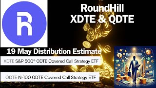 RoundHill XDTE amp QDTE 19 May Distribution Estimate [upl. by Ahtenek309]