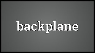 Backplane Meaning [upl. by Narcissus]