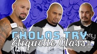 Cholos Try ETIQUETTE CLASS  mitú [upl. by Alleirbag]