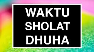 Waktu Sholat Dhuha yang Baik Tata Cara Sholat Dhuha Seri 03 [upl. by Sletten901]