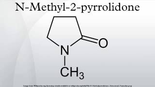 NMethyl2pyrrolidone [upl. by Hut714]