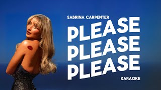 Sabrina Carpenter  Please Please Please  Karaoke [upl. by Aeirdna989]