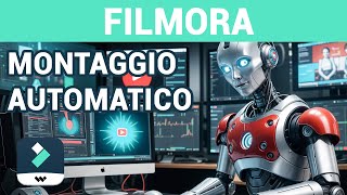 Montaggio Video Automatico con lAI in Filmora Tutorial ITA [upl. by Domel]