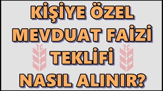 Ziraat Mobilden Kişiye Özel Mevduat Faizi Teklifi Nasıl Alınır Müşteriye Özel Mevduat Faiz Oranları [upl. by Grishilda]