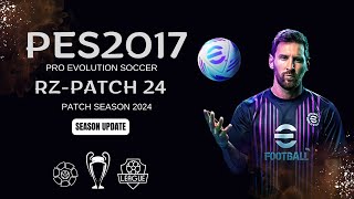 PES 2017 SEASON 2024 ll PATCH TERBARU 2024 RZPATCH [upl. by Charmian389]