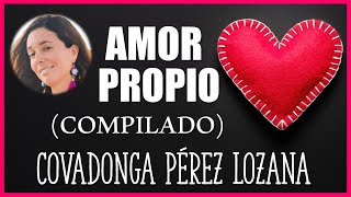 🌟Amor Propio  COMPILADO 🌟 Covadonga Pérez Lozana [upl. by Yrehc]