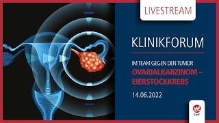 LIVESTREAM  KLINIKFORUM online – Im Team gegen den Tumor  Ovarialkarzinom  Eierstockkrebs [upl. by Amend]