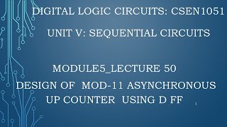 module5 lecture50 Design mod11 Asynchronous up counter using D flip flops [upl. by Einaffets]