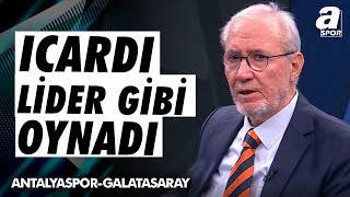 Levent Tüzemen quotIcardi Bir Lider Gibi Oynadıquot Antalyaspor 03 Galatasaray  A Spor  901 [upl. by Ciprian]