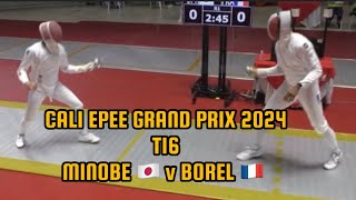 T16 MINOBE Kazuyasu 🇯🇵 v Yannick BOREL 🇫🇷  Cali Epee Fencing Grand Prix 2024 [upl. by Ylrak]