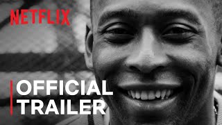 Pelé  Official Trailer  Netflix [upl. by Aillil]