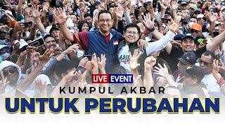 LIVE EVENT KUMPUL AKBAR UNTUK PERUBAHAN 10 FEBRUARI 2024 [upl. by Dilaw]