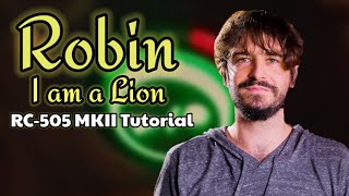 Robin I am a Lion Round 2 vs KBA Tutorial Rc505 MK2 [upl. by Clarine]