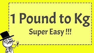 1 Pound to Kg  SUPER EASY [upl. by Murat]