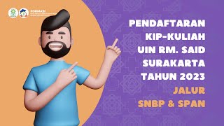 Alur Pendaftaran KIPKuliah 2023 UIN Raden Mas Said Surakarta [upl. by Nitnert]