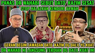 DR MAZA SEBUT DATO KAZIM SESAT SEBAB HALALKAN KENDURI ARWAH❓INILAH JAWABAN DATO KAZIM BUAT DR MAZA❓ [upl. by Weikert]