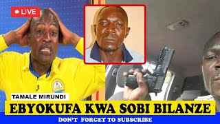 Ebyokufa Kwa Sobi Bilanze Tamale Mirundi Today Latest [upl. by Kenwrick]