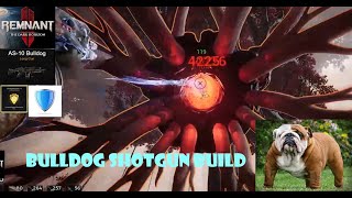 Remnant 2  Bulldog Shotgun Build is this good after patch [upl. by Ardnajela]