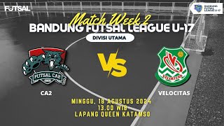 DIVISI UTAMA  BANDUNG FUTSAL LEAGUE U17  CA2 VS VELOCITAS [upl. by Bonacci]