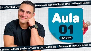 1ª Aula da Semana da Independência Total no Uso do Celular [upl. by Jedediah863]