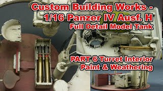 Custom Building Works  116 German Tank Panzer IV Ausf H Trumpeter Part 6 Turret Interior Build [upl. by Aenat]