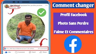 Comment changer la photo de profil Facebook sans perdre les likes et les commentaires [upl. by Essilem]