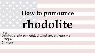 How to pronounce rhodolite  meaning [upl. by Ssitnerp]