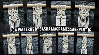 9 NEW Macrame Patterns by MACRAMESSAGE PART 16 for your macrame projects [upl. by Aicilec772]