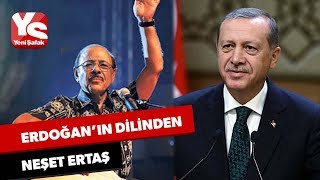 Erdoğan’ın dilinden Neşet Ertaş [upl. by Peggir]