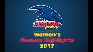 AFLW Adelaide Crows 2017 Season Highlights [upl. by Hseham]