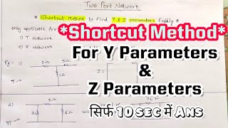 Shortcut Method for Calculate Y parameters amp Z parameters 👍  Two Port Network  Network Analysis [upl. by Llirred799]