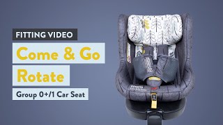 Cosatto Come and Go Car Seat Fitting Video [upl. by Axe529]