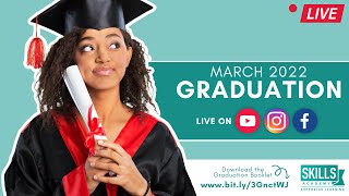 Skills Academy Live Virtual Graduation Ceremony  March 2022 [upl. by Ahsea584]