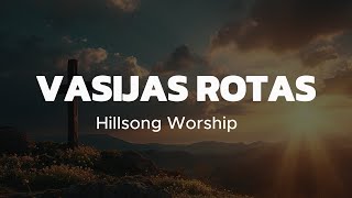 Vasijas Rotas  Hillsong Worship Letra Sublime gracia del SeΓ±or Que a un pecador salv [upl. by Mungovan380]