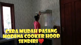 CARA PASANG COOKER HOOD penghisap asap dapur [upl. by Arvo]