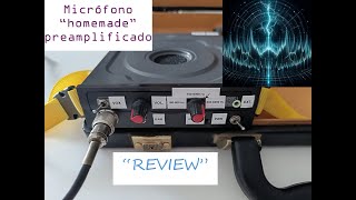 REVIEW Micrófono preamplificado quothomemadequot [upl. by Olva]