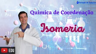 Isomeria de coordenação  Aula 03 química youtubeedu [upl. by Sikata951]