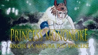 La principessa Mononoke  Anche la natura può vincere [upl. by Jacquenette]