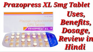 Prazopress XL 5 Tablet  Prazosin Hydrochloride Tablet  Prazopress XL 5 mg Tablet Uses Benefits [upl. by Yrffej]