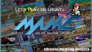 Lets Play on Ubuntu Mame [upl. by Daj]