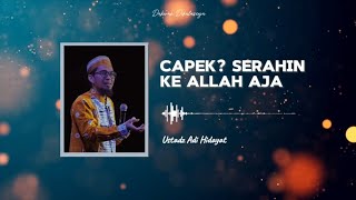 Capek Serahin ke Allah Aja  Ustadz Adi Hidayat ustadzadihidayat uah kajianislam youtube yt [upl. by Esimorp758]