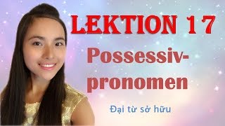 Lektion 17  Possessivpronomen Đại từ sở hữu [upl. by Adianez]